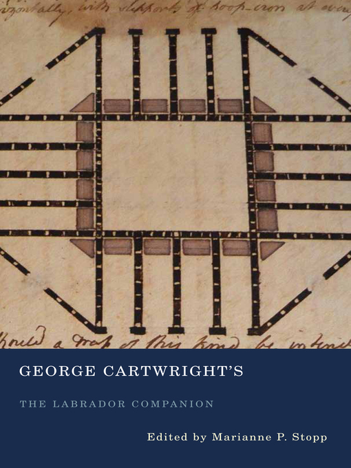 Title details for George Cartwright's the Labrador Companion by Marianne P. Stopp - Available